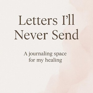 Cartas que nunca enviaré: Un diario para las cosas que no puedo decir en voz alta (Descarga digital)