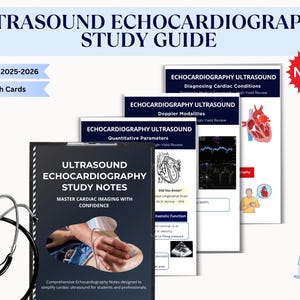May include: A collection of study guides and notes on ultrasound echocardiography. The guides include topics such as diagnosing cardiac conditions and Doppler modalities. The text includes "Updated 2025-2026" and "Free Flash Cards". A stethoscope and syringe are also visible.