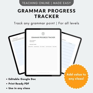 May include: Three digital tablets showing a "Grammar Progress Tracker" template. The text includes "Teaching Online | Made Easy", "Track any grammar point | For all levels", and bullet points for Google Doc, PDF, and classroom use. An orange burst graphic says "Add value to any class!"