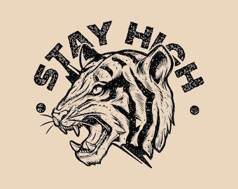 Tiger Svg, Stay High Svg, Wild Animal Svg, Tiger Head Svg, Forest Svg, Animal Svg, Digital Downloads, Printable PDF