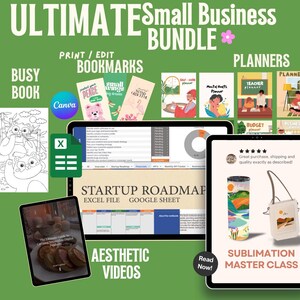 May include: A digital small business bundle is displayed, featuring printable bookmarks, planners, a busy book, aesthetic videos, and a sublimation master class. The bundle also includes a startup roadmap and Canva templates.