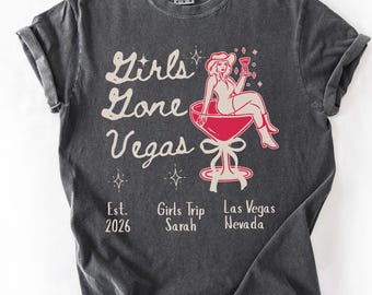 Personalized Girls Gone Vegas Shirt, Comfort Colors Girls Trip Tee