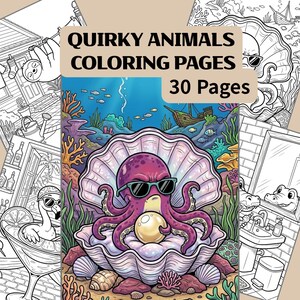 May include: A coloring book cover with the text "Quirky Animals Coloring Pages 30 Pages." The illustration features a purple octopus wearing sunglasses and holding a pearl inside a seashell. The background includes an underwater scene with fish, coral, and a sunken ship.