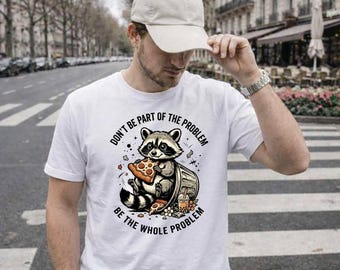 No seas parte del problema. Camiseta divertida con estampado de mapache, linda camiseta de mapache, camiseta divertida de animales del bosque, regalo para amantes de la vida silvestre, camiseta para amantes de los animales.