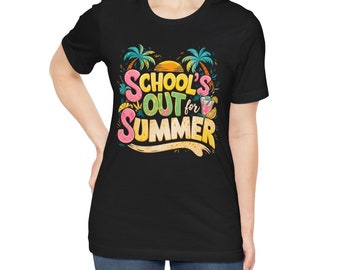 School's Out For Summer Tee - Teacher Off Duty Shirt