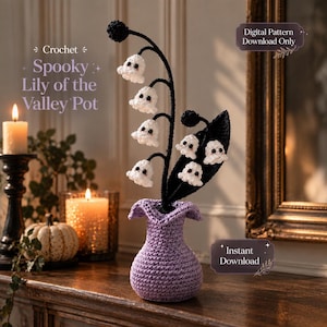 Peut inclure: Un modèle au crochet pour un pot de muguet effrayant avec un vase violet clair et une tige noire portant des fleurs blanches en forme de fantômes aux yeux noirs. Le texte indique Crochet Spooky Lily of the Valley Pot, Digital Pattern Download Only, et Instant Download.