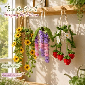 May include: A digital pattern bundle titled Bundle 3 in 1 Hanging Pot Pattern featuring three crocheted hanging plant baskets. One basket contains yellow sunflowers, one features purple and pink wisteria, and one displays white flowers with red strawberries.