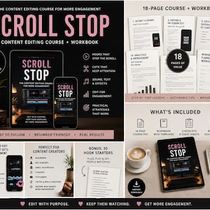 May include: A digital content editing course and workbook titled Scroll Stop, featuring 18 pages of lessons, planning worksheets, checklists, and 30 hook starters. The materials include text, icons, and graphics detailing strategies for video engagement.