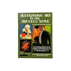 May include: A green book titled "Advertising Art in the Art Deco Style" with illustrations. The cover features a woman in a white hat, a couple, and a red creature. The book is selected by Theodore Menten.