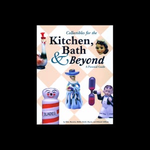 May include: A book cover titled "Collectibles for the Kitchen, Bath & Beyond: A Pictorial Guide." The cover features various collectible figurines, including a goose, a lady, and a baby. The word "BLADES" is visible on one of the figurines.