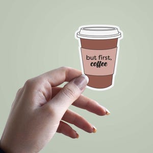 But First Coffee Sticker, Aesthetic Coffee Cup Vinyl Decal, Cute Laptop Sticker, Coffee Lover Gift, Waterproof Journal Planner Sticker