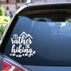 I&#39;d Rather Be Hiking Car Decal, Mountain Hiker Sticker for SUV, Outdoor Adventure Vinyl Sticker, Hiking Window Decal for Car, Hiking Gift