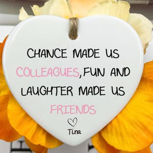 Personalized Colleague Gift Ornament: Chance Made Us Colleagues Ceramic Keepsake
