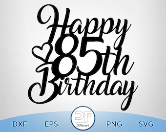 Happy 85th Birthday Cake Topper SVG, PNG (Digital Download)