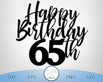 Happy 65th, Happy 65th Birthday Cake Topper svg, Cake Topper svg, 65th Birthday svg, Birthday svg, Birthday Cake Topper SVG, png download