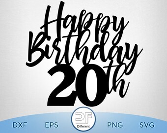 20th Birthday Cake Topper SVG: Happy 20th Design (Digital Download)