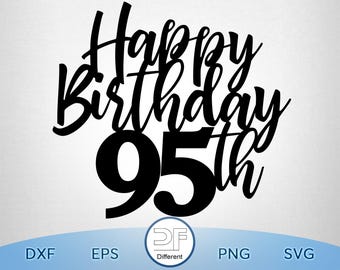 Happy 95th, Happy 95th Birthday Cake Topper svg, Cake Topper svg, 95th Birthday svg, Birthday svg, Birthday Cake Topper SVG, png download