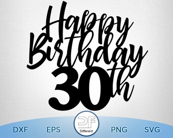 30th Birthday Cake Topper SVG: Happy 30th Design (Digital Download)