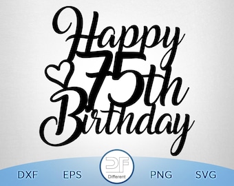 Happy 75th Birthday Cake Topper SVG, PNG (Digital Download)