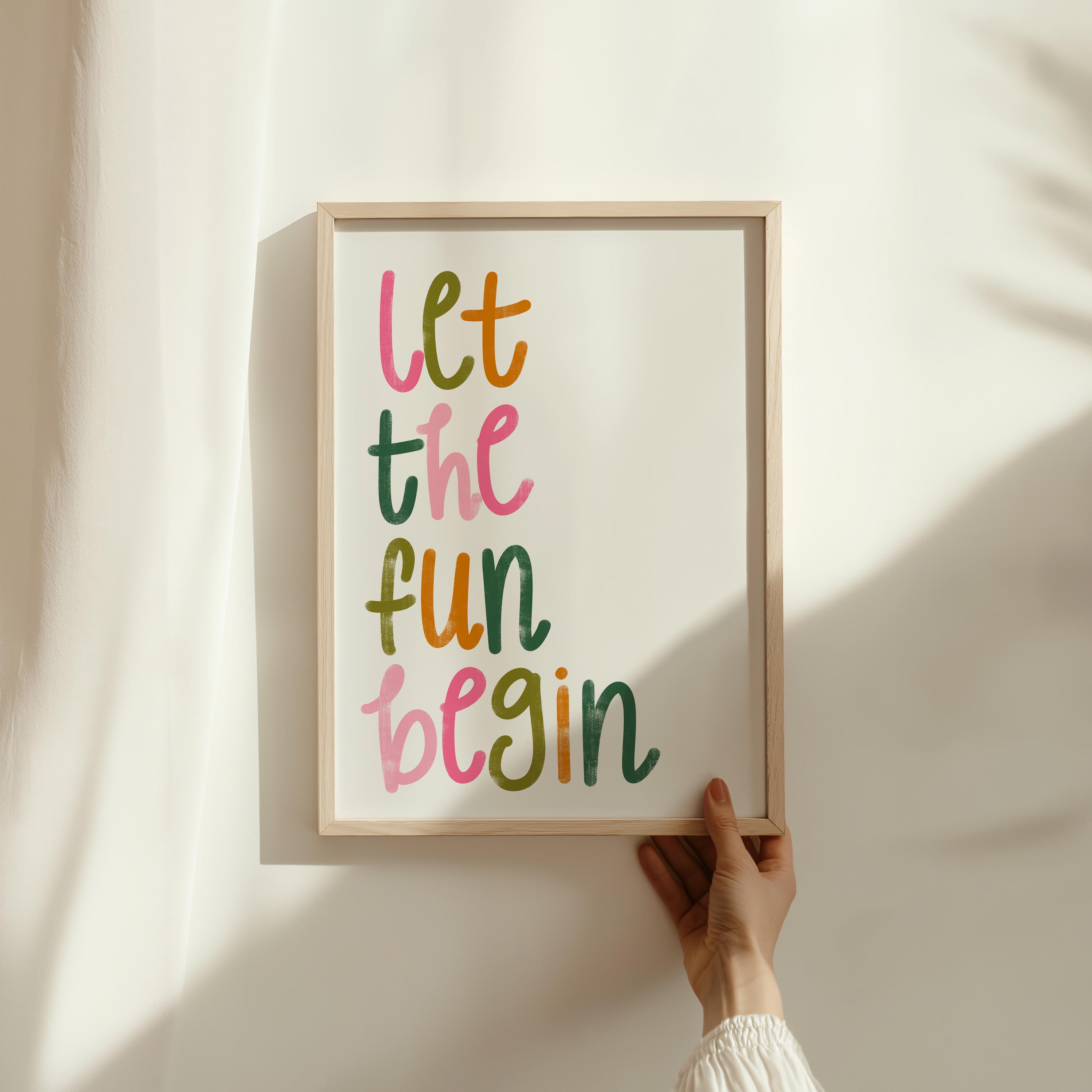 Fun Begins Let the Fun Begin Poster, Cute Playroom Print for Kids, Colorful Wall ...