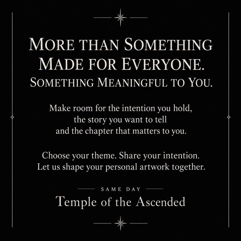 May include: A black graphic with white text that reads: MORE THAN SOMETHING MADE FOR EVERYONE. SOMETHING MEANINGFUL TO YOU. Make room for the intention you hold, the story you want to tell and the chapter that matters to you. SAME DAY Temple of the Ascended.