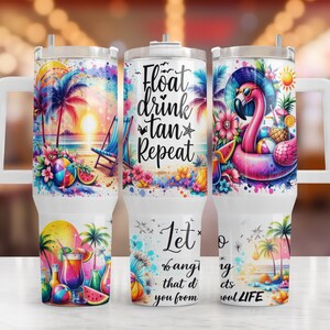 May include: Three white stainless steel tumblers with handles, featuring colorful tropical beach scenes with palm trees, sunsets, flamingos, and cocktails. The text reads Float drink tan Repeat and Let go of anything that distracts you from your soul LIFE.