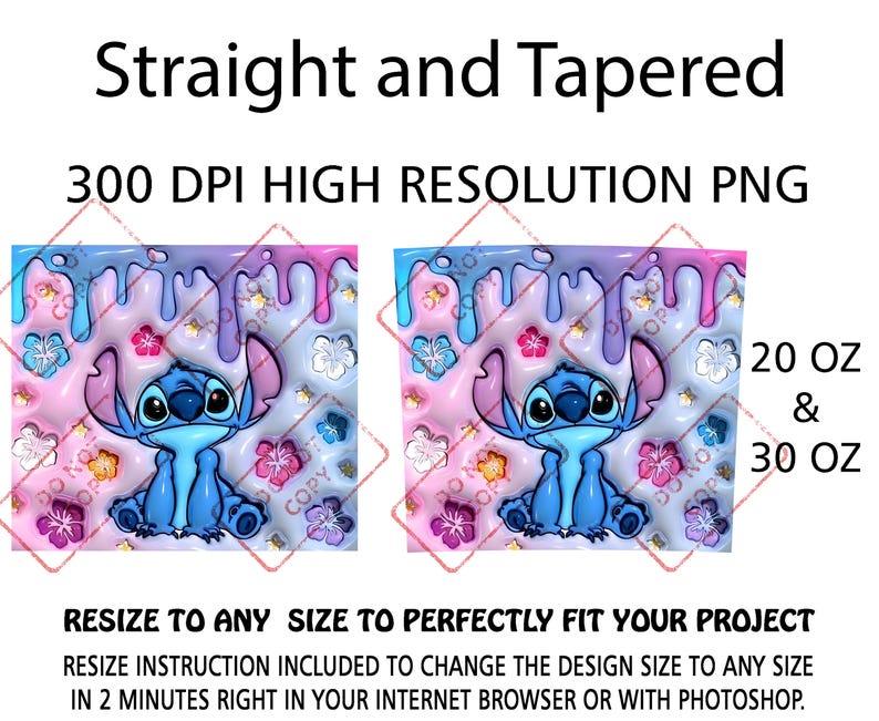 May include: A digital design featuring the character Stitch from Lilo & Stitch. The design includes a blue Stitch character, flowers, and a dripping effect. The text reads "Straight and Tapered" and "300 DPI HIGH RESOLUTION PNG". Available in 20 oz and 30 oz sizes.