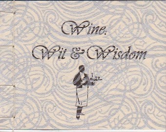 Wine: Wit & Wisdom, meditations on wine, illustrated with Victorian and art deco work.