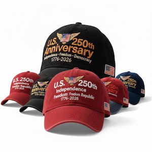 May include: A collection of baseball caps in red, black, and navy blue. Each cap features the text "U.S. 250th Anniversary" or "U.S. 250th Independence" with an American flag and the years 1776-2026.