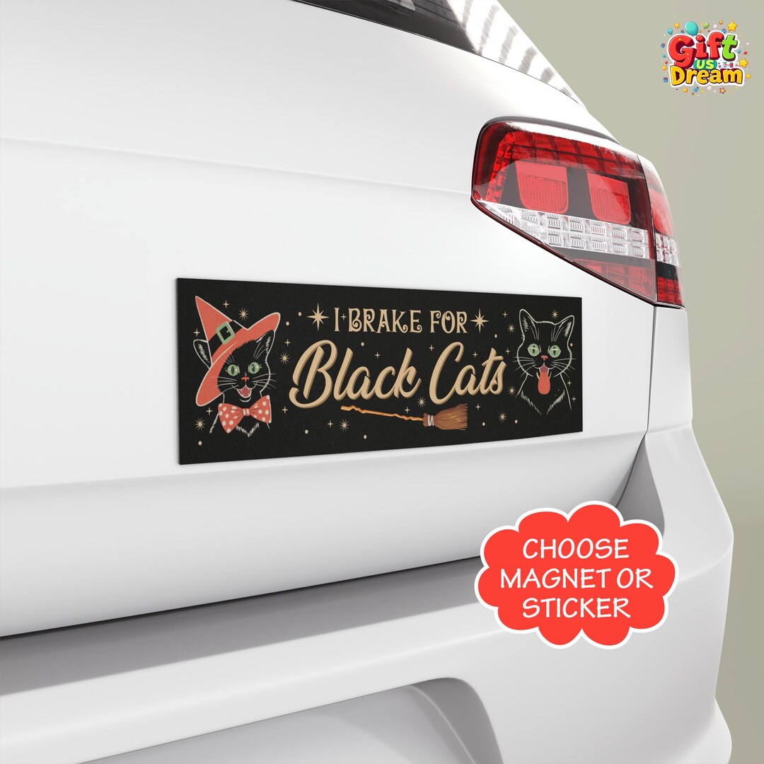 I Brake for Black Cats Car Magnet or Sticker - Witchy Halloween Cat ...