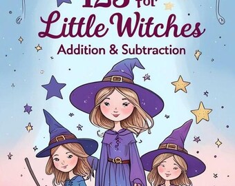 May include: A whimsical illustration for a children's book titled "123' for Little Witches: Addition & Subtraction." The image features three young witches in purple and blue outfits, wearing pointed hats. The background is a soft gradient of pink and blue, with stars.