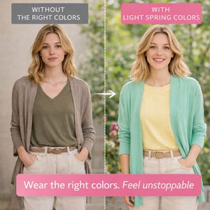 May include: A side-by-side comparison shows two outfits. The left side features a woman in a brown cardigan, olive green shirt, and beige pants. The right side shows the same woman in a light green cardigan, yellow shirt, and beige pants. Text reads: "WITHOUT THE RIGHT COLORS" and "WITH LIGHT SPRING COLORS".
