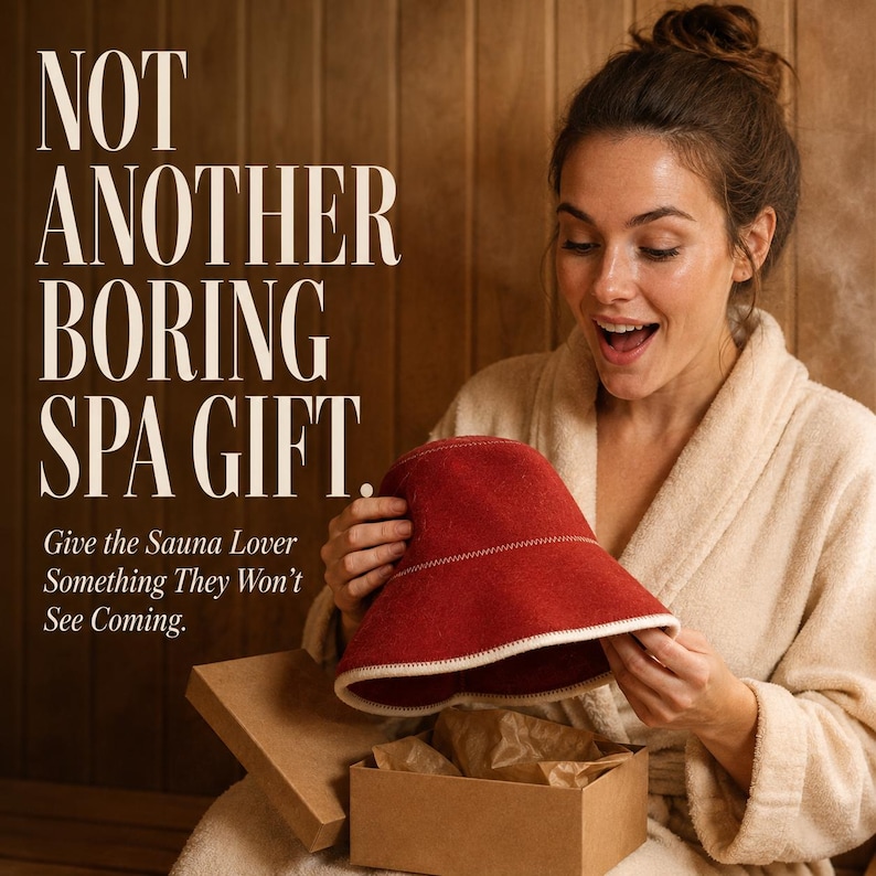 May include: A red felt sauna hat with a cream-colored stitched trim, held above an open cardboard gift box. The text on the image reads: NOT ANOTHER BORING SPA GIFT. Give the Sauna Lover Something They Won't See Coming.