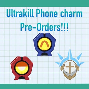 PRE-ORDER// Ultrakill Phone charms