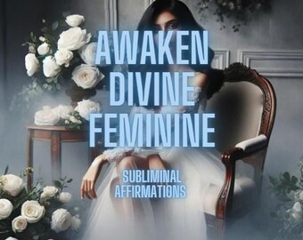 Subliminal Messages Awaken Your Divine Feminine Energy  |  Reiki + Sigils + 963Hz