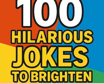May include: A vibrant graphic featuring the text "100 HILARIOUS JOKES TO BRIGHTEN YOUR DAY!" in bold white and yellow lettering. The background is split into red, blue, green, and yellow sections. Includes "Instant Download PDF File".
