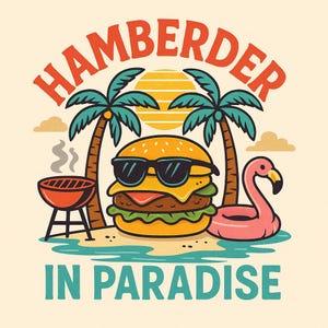 Op de afbeelding: Een cartoon illustratie met een hamburger met zonnebril, palmbomen, een flamingo-drijver en een grill. De tekst luidt "HAMBERDER IN PARADISE" in oranje en blauwgroen, tegen een crèmekleurige achtergrond.