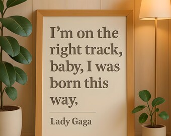 Lady Gaga Quote Print: Born This Way Minimalist Wall Art (Digital Download)