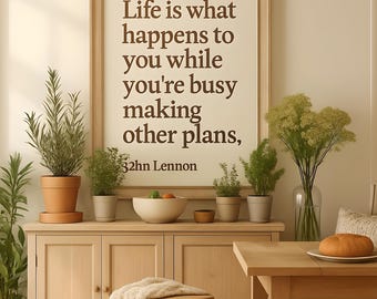 John Lennon Quote Print: Life is What Happens (Digital Download)