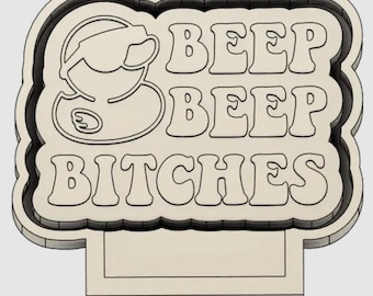 Beep Beep Bitches Duck Mold