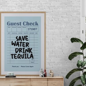 Save Water Drink Tequila Print: Funny Guest Check Bar Art
