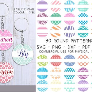 May include: Three round keychains with metal rings and chains, featuring personalized names Sharon, Lily, and Connor over various patterns. The image includes text stating EASILY CHANGE COLOUR + SIZE and 30 ROUND PATTERNS SVG - PNG - DXF - PDF - EPS.