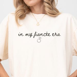Comfort Colors In my Fiancée Era T-Shirt, Engagement Gift, Bachelorette Tee, Bridal Shower Bride Shirt, Engaged Shirt, Future Mrs. Shirt