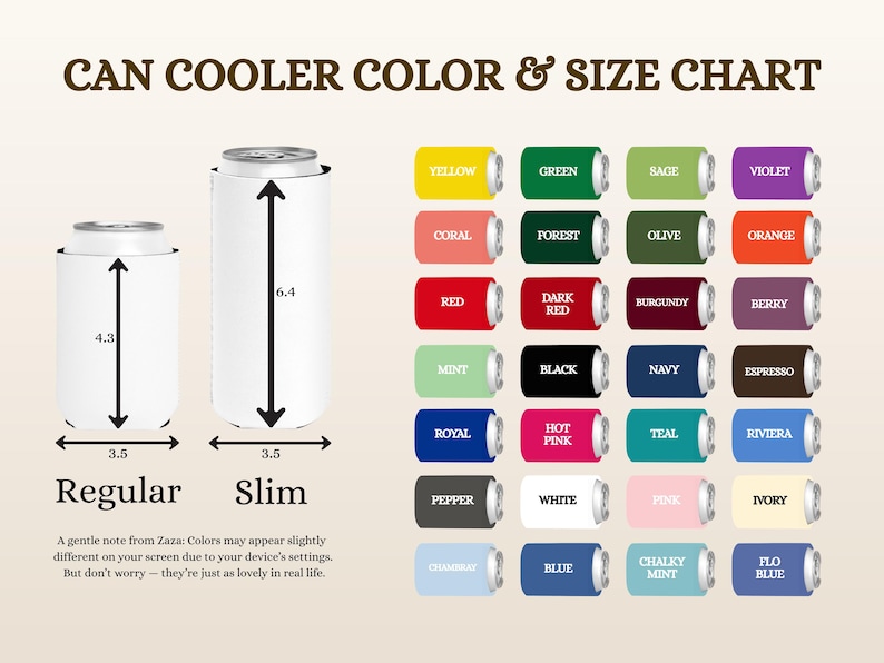 May include: A can cooler color and size chart featuring two white can coolers labeled Regular and Slim with dimensions in inches. The chart displays thirty-two color swatches with labels including yellow, green, sage, violet, coral, forest, olive, orange, red, dark red, burgundy, berry, mint, black, navy, espresso, royal, hot pink, teal, riviera, pepper, white, pink, ivory, chambray, blue, chalky mint, and flo blue.