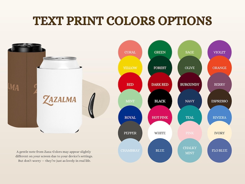 May include: A white and a brown foam can cooler sleeve, each featuring the text ZAZALMA in a brown serif font. To the right, a color chart displays twenty-eight circular swatches labeled with various color names for text print options.
