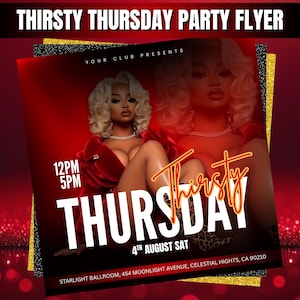 Può includere: Un volantino rosso per feste con il testo "THIRSTY THURSDAY PARTY FLYER" in alto. Il volantino presenta una donna in abito rosso, con le parole "Thirsty" e "THURSDAY" in grandi caratteri stilizzati. Il volantino include anche l'ora "12PM 5PM".
