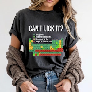 Funny Chemistry Shirt: Can I Lick It? - Periodic Table Tee