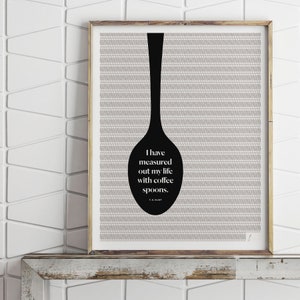 T. S. Eliot Literary Art Print,  "Coffee Spoons" Quote, Kitchen Art