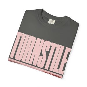 Comfort Colors Turnstile Unisex T-Shirt - Nonstop Feeling Tee - Music Band Merch - Artist Graphic Shirt for Gift image 2