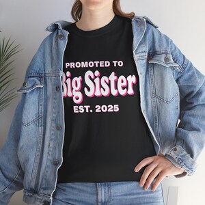 Big Sister Vibes: Cute Promoted Big Sister T-Shirt, Sibling Announcement Tee, Big Sister Gift